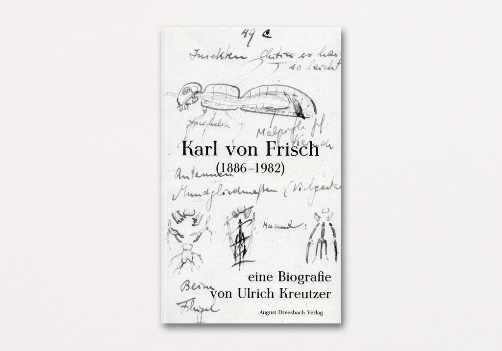 Karl von Frisch (1886–1982) | Eine Biografie