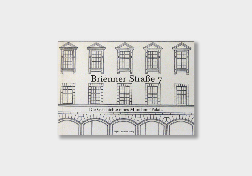Brienner Straße 7 | Die Geschichte eines Münchner Palais