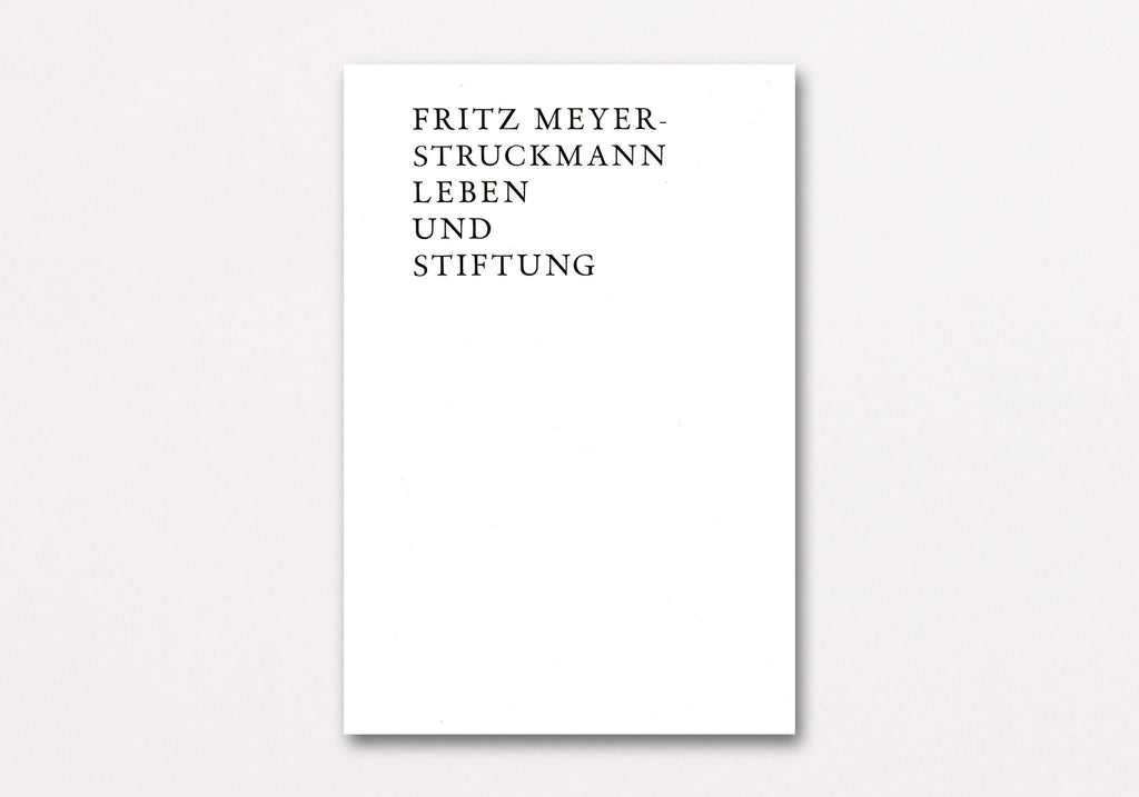 Fritz Meyer-Struckmann | Leben und Stiftung