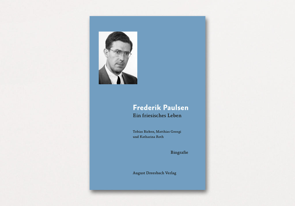 Frederik Paulsen | Ein friesisches Leben